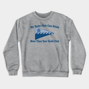 Yacht Club Drinking Crewneck Sweatshirt